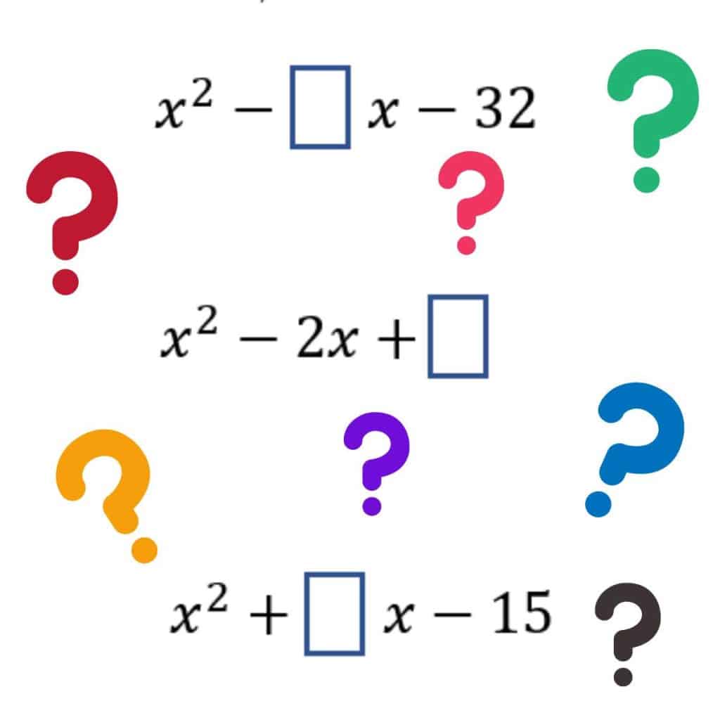 Trinomials with missing boxes and question marks scattered around. 