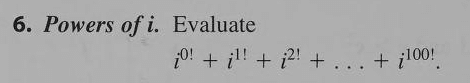 powers of i task involving factorials mark dugopolski